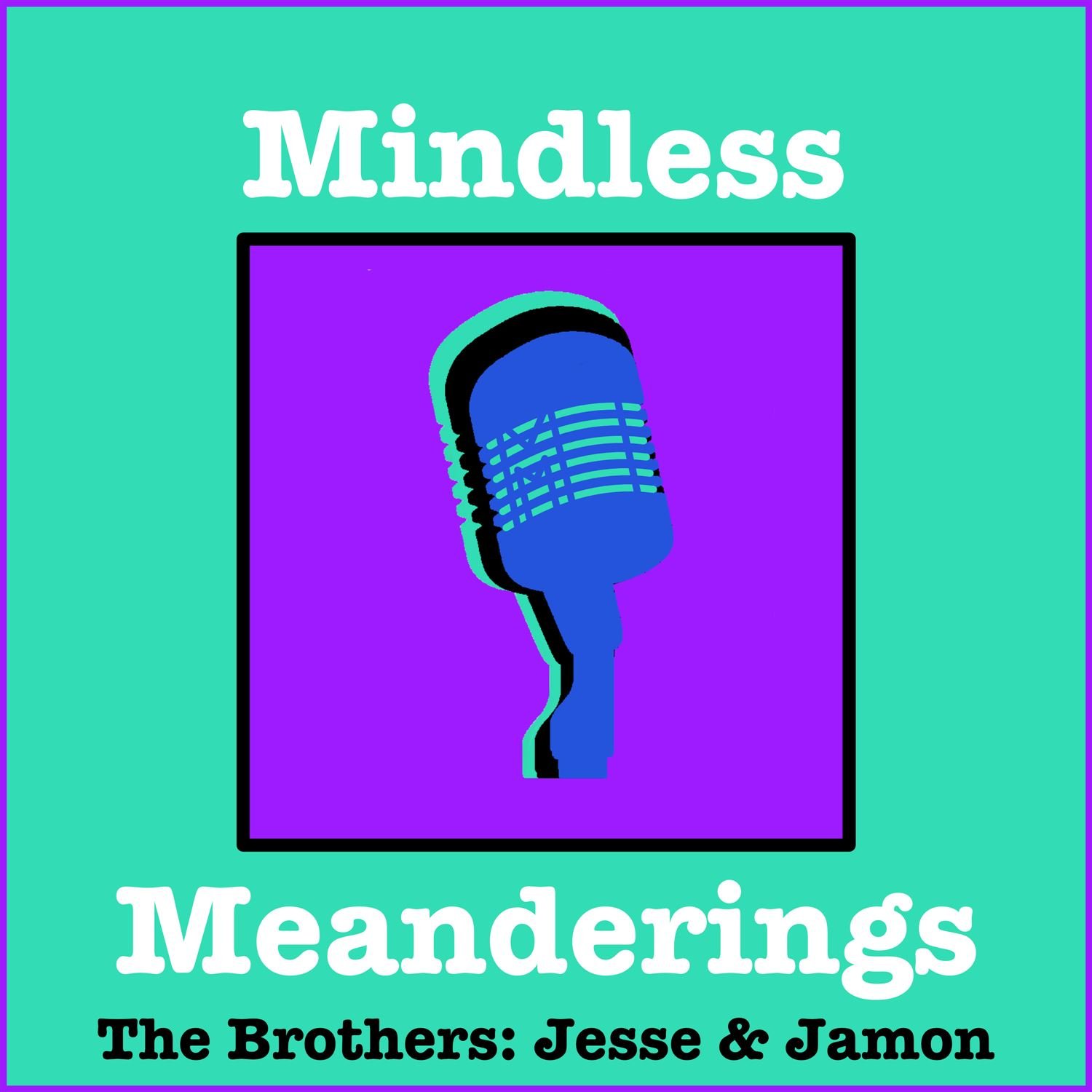 Mindless Meanderings